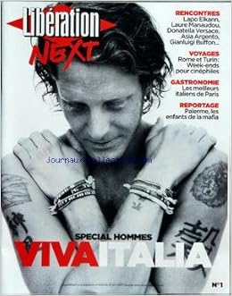 LIBERATION [No 8120] du 16/06/2007 - SPECIAL HOMMES - VIVA ITALIA - RENCONTRES - LAPO ELKANN, LAURE MANAUDOU, DONATELLA VERSACE, ASIA ARGENTO, GIANLUIGI BUFFON... - VOYAGES - ROME ET TURIN - WEEK-ENDS POUR CINEPHILES - GASTRONOMIE - LES MEILLEURS ITALIENS DE PARIS - REPORTAGE - PALERME, LES ENFANTS DE LA MAFIA.