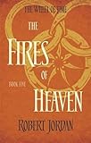 The Fires of Heaven (The Wheel of Time, Book 5)