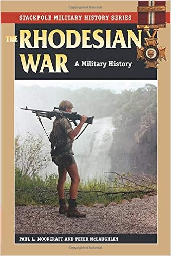 The Rhodesian War A Military History Stackpole Military History Series Amazon Co Uk Moorcraft Paul 9780811707251 Books