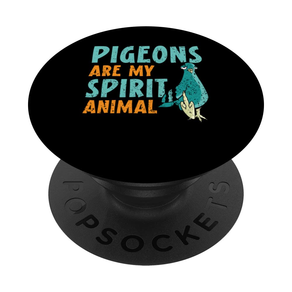 Pigeons Are My Spirit Animal Bird Lover Ornithology PopSockets Swappable PopGrip