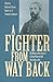 A Fighter from Way Back: The Mexican War Diary of Lt. Daniel Harvey Hill, 4th Artillery, USA by D. H. Hill, Jr. Nathaniel Cheairs Hughes