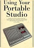 Using Your Portable Studio by 