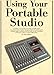 Using Your Portable Studio by 