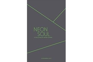 Neon Soul: A Collection of Poetry and Prose