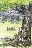Intimacy with Trees by 
