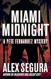 Miami Midnight (Pete Fernandez Book 5) by Alex Segura
