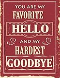 You Are My Favorite Hello and My Hardest Goodbye 2019-2020 18 Month Academic Planner: July 2019 To December 2020 Calendar Schedule Organizer with Inspirational Quotes (2020 Cute Planners) by Laura's Cute Planners