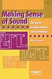 Making Sense of Sound : The Basics of Audio Theory and Technology, Evans, Alvis J., 0790610264