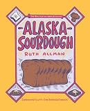 Alaska Sourdough Alaska Sourdough