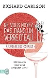 Ne vous noyez pas dans un verre d'eau... à l'usage des couples by