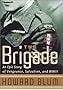 The Brigade : An Epic Story of Vengeance, Salvation, and World War II