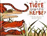 Le tigre mange-t-il de l'herbe ? by