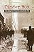 Tinder Box: The Iroquois Theatre Disaster 1903