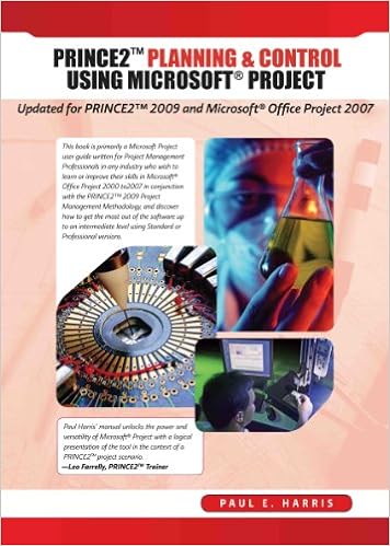 Prince2 Planning Control Using Microsoft Project Updated For Prince2 2009 And Microsoft Office Project 2007 Paul E Harris 9781921059308 Amazon Com Books