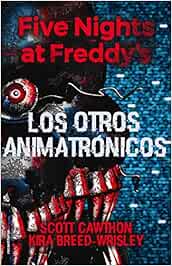 Five Nights at Freddy's. Los otros animatrónicos (Roca Juvenil)