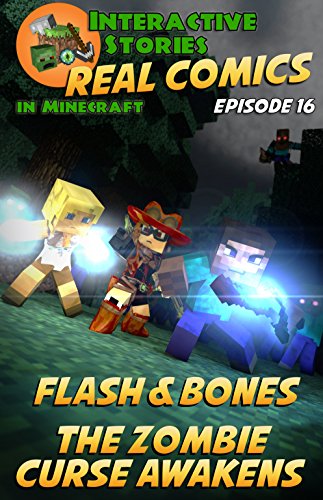 Flash and Bones - The Zombie Curse Awakens: The Greatest Minecraft Comics for Kids