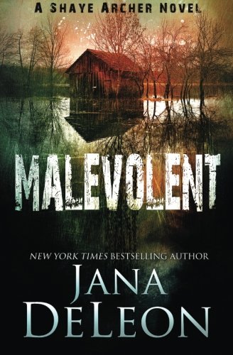 Malevolent (Shaye Archer Series) (Volume 1)