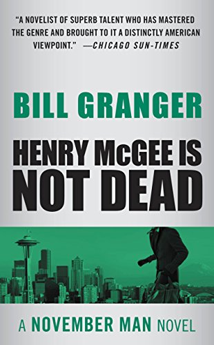 Henry McGee Is Not Dead (The November Man Book 9)
