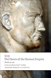 The Dawn of the Roman Empire: Books Thirty-One to Forty (Oxford World's Classics) by Livy, Waldemar Heckel
