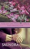 Come Empty - Pour Out Life's Hurts and Receive God's Healing Love