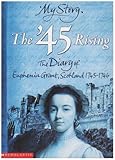 Front cover for the book '45 Rising; The Diary of Euphemia Grant, Scotland 1745-1746 (My Story) by Francis Mary Hendry