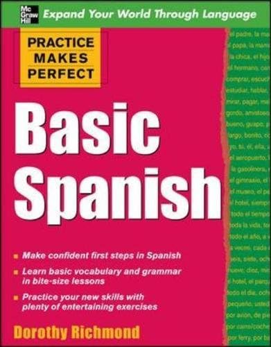 Practice Makes Perfect Basic Spanish (Practice Makes Perfect Series)