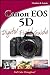 Canon EOS 5D Digital Field Guide