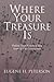 Where Your Treasure Is: Psalms that Summon You from Self to Community