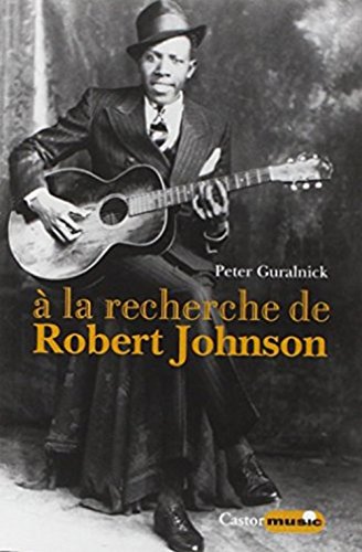 À la recherche de Robert Johnson