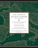 Kurt Raaflaub, "The Landmark Julius Caesar: The Complete Works" (Pantheon, 2017)