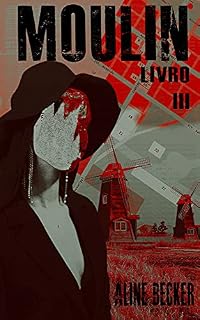 Livro Moulin III: Final