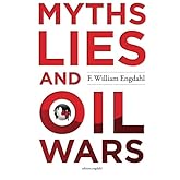 Myths, Lies and Oil Wars