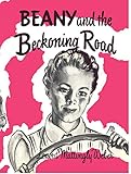 Beany and the Beckoning Road (Beany Malone)