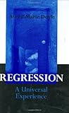 Regression: A Universal Experience, Averil M Doyle, 0275979199
