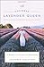 The Unlikely Lavender Queen: A Memoir of Unexpected Blossoming by