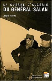 La  guerre d'Algérie du général Salan