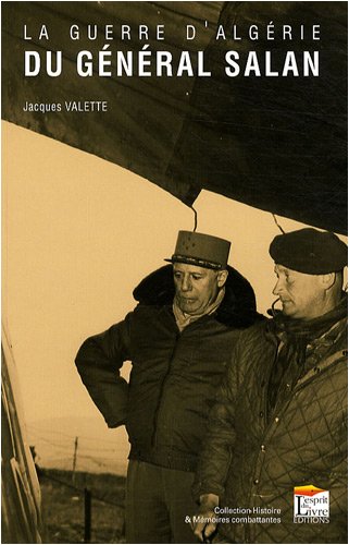 La  guerre d'Algérie du général Salan
