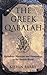 The Greek Qabalah: Alphabetical Mysticism and Numerology in the Ancient World