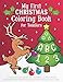 My First Christmas Coloring Book for Toddlers: Learning Holiday Themed ABC, Numbers, Colors & Shapes. Preschool Prep Christmas Activity Book for Baby Girls & Boys by 