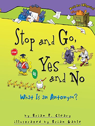 Stop and go, yes and no: what is an antonym? (words are…