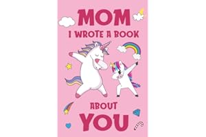 Mom I Wrote A Book About You: Fill In The Blank Book Prompts, Unicorn Book For Kids, Personalized Mother's Day, Birthday Gift