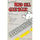 The Original Road Kill Cookbook