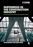 Partnering in the Construction Industry by 