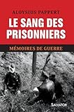 Mémoires de guerre : Tome 2, Le sang des captifs by