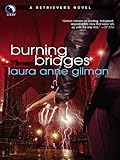Front cover for the book Burning Bridges by Laura Anne Gilman