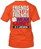 Clemson Tigers Don't Let Friends Wear Garnet Tshirt