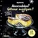 Abracadabra, gâteaux magiques ! (Toquades) (French Edition) by 