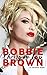 Cherry on Top: Flirty, Forty-Something, and Funny as F**k by Bobbie Brown, Caroline Ryder