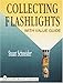 Collecting Flashlights: With Value Guide by 