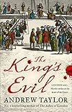 The King's Evil: From the Sunday Times bestselling author of The Ashes of London comes an exciting n by Andrew Taylor